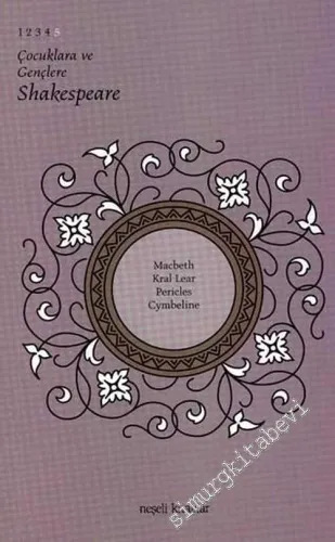 Çocuklara ve Gençlere Shakespeare 5: Macbeth / Kral Lear / Pericles / Cymbeline -        2006