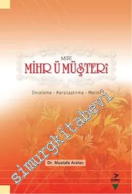 Mihr ü Müşteri: İnceleme, Karşılaştırma, Metin -