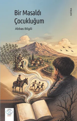 BİR MASALDI ÇOCUKLUĞUM