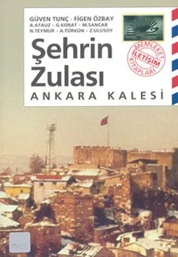 Şehrin Zulası: Ankara Kalesi