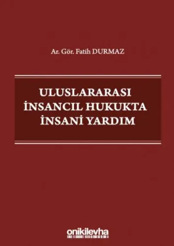 Uluslararası İnsancıl Hukukta İnsani Yardım