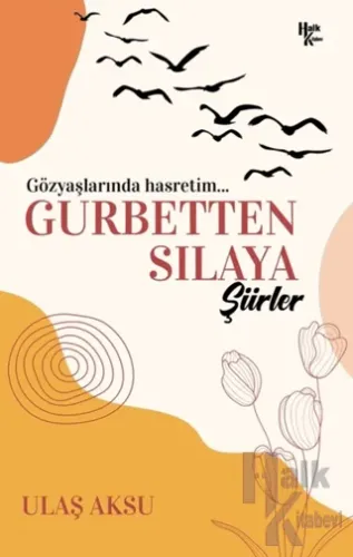 Gurbetten Sılaya Şiirler - Halkkitabevi