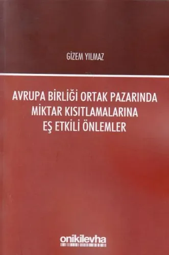 Avrupa Birliği Ortak Pazarında Miktar Kısıtlamalarına Eş Etkili Önlemler