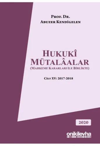 Hukuki Mütalaalar Cilt XV: 2017-2018