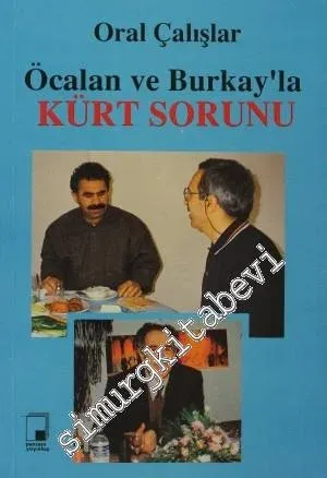 Öcalan ve Burkay'la Kürt Sorunu -        1993