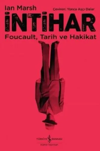 İntihar; Foucault, Tarih ve Hakikat