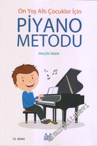 Piyano Metodu : On Yaş Altı Çocuklar İçin -