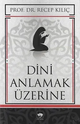 Dini Anlamak Üzerine