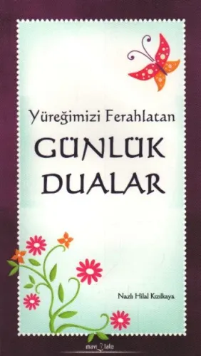 Yüreğimizi Ferahlatan Günlük Dualar