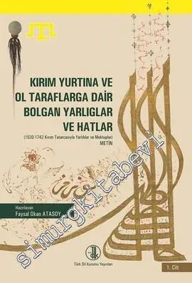 Kırım Yurtına ve Ol Tarflarga Dair Bolgan Yarlıglar ve Hatlar, 2 Cilt TAKIM -         2018