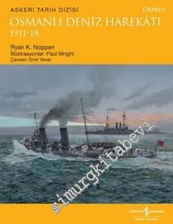 Osmanlı Deniz Harekatı 1911 - 1918 -