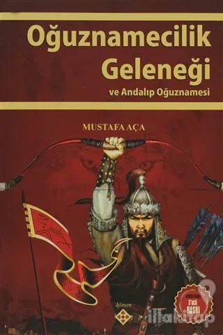 Oğuznamecilik Geleneği ve Andalıp Oğuznamesi