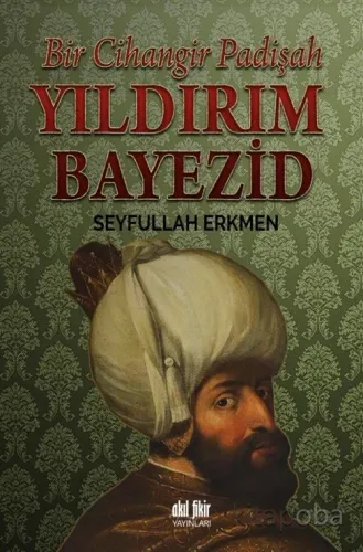 Bir Cihangir Padişah Yıldırım Bayezid