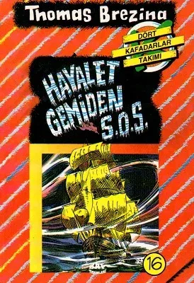 Dört Kafadarlar Takımı 16 - Hayalet Gemiden S.O.S