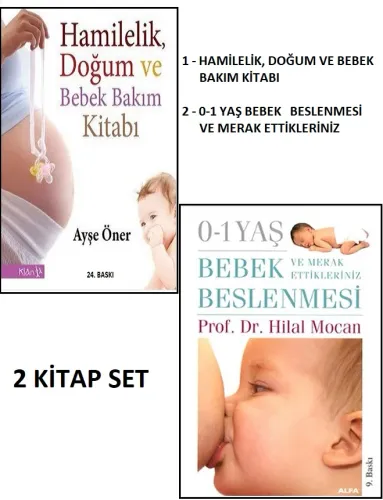 Hamilelik, Doğum ve Bebek Bakım Kitabı - 0-1 Yaş Bebek Beslenmesi ve Merak Ettikleriniz