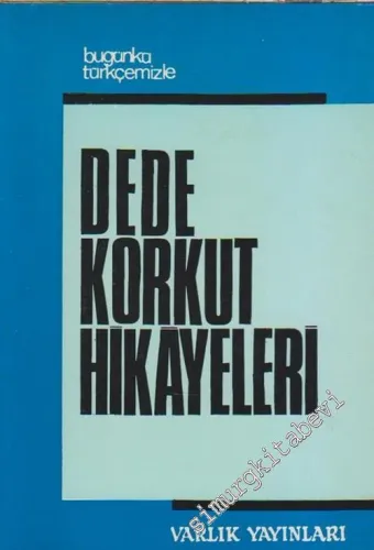 Bugünkü Türkçemizde Dede Korkut Hikayeleri -        1980