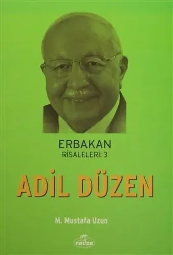 Adil Düzen; Erbakan Risaleleri 3