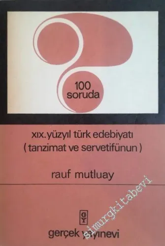 100 Soruda 19. Yüzyıl Türk Edebiyatı: Tanzimat ve Servetifünun -        1970