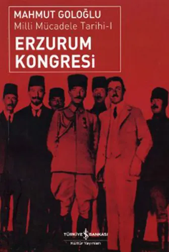 Erzurum Kongresi; Milli Mücadele Tarihi 1