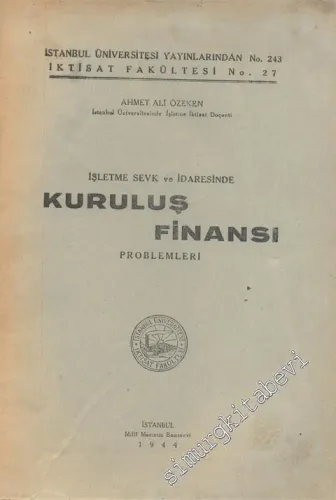 İşletme Sevk ve İdaresinde Kuruluş Finansı Problemleri  -