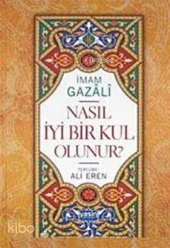 Nasıl İyi Bir Kul Olunur?