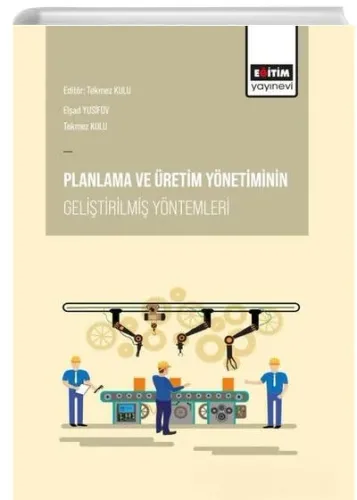 Planlama ve Üretim Yönetiminin Geliştirilmiş Yöntemleri