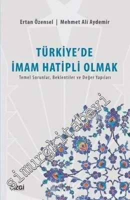 Türkiye'de İmam Hatipli Olmak: Temel Sorunlar, Beklentiler ve Değer Yapıları -         2016