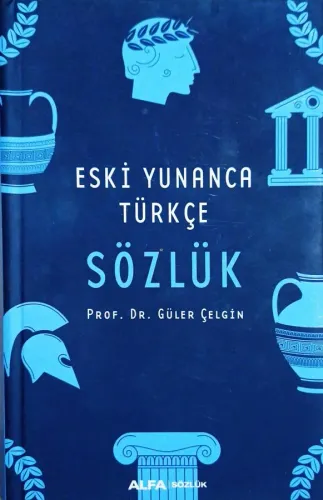 Eski Yunanca Türkçe Sözlük (Ciltli)