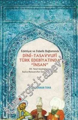 Dini Tasavvufi Türk Edebiyatında İnsan -         2016