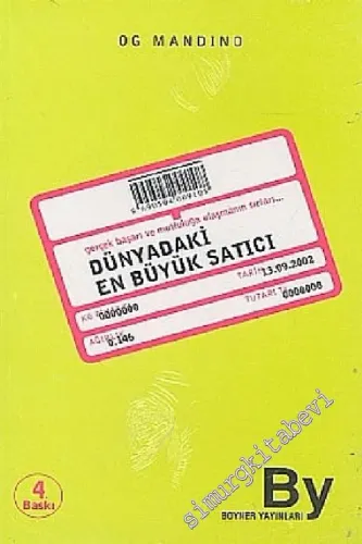 Dünyadaki En Büyük Satıcı: Gerçek Başarı ve Mutluluğa Ulaşmanın Sırları... -        2011