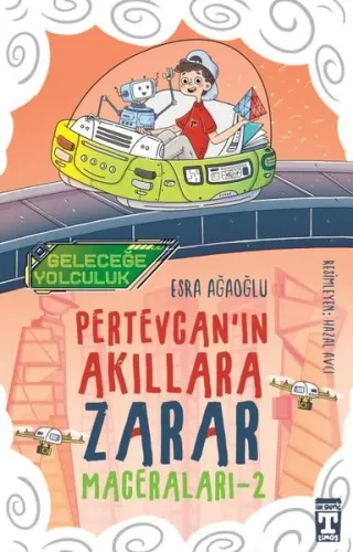 Pertevcanın Akıllara Zarar Maceraları – 2 / Geleceğe Yolculuk