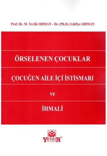 Örselenen Çocuklar Çocuğun Aile İçi İstismarı ve İhmali