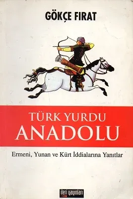 Türk Yurdu Anadolu Ermeni, Yunan ve Kürt İddialarına Yanıtlar - İkinci El Kitap