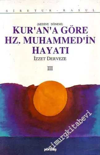 Medine Dönemi - Kur' an' a Göre Hz. Muhammed' in Hayatı 3 -