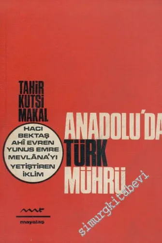 Anadolu'da Türk Mührü İMZALI     -