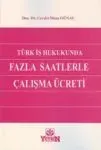 Fazla Saatlerle Çalışma Ücreti