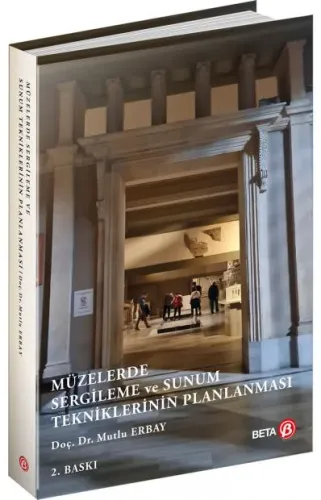 Müzelerde Sergileme ve Sunum Tekniklerinin Planlanması