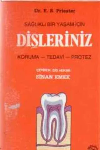 Sağlıklı Bir Yaşam İçin Dişleriniz ( Koruma - Tedavi - Protez )