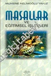 Masallar ve Eğitimsel İşlevleri -         1999