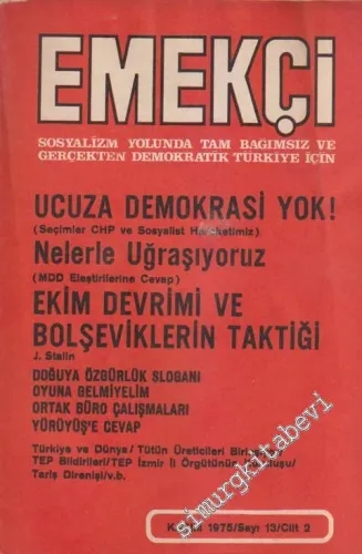 Sosyalizm Yolunda Tam Bağımsız Ve Gerçekten Demokratik Türkiye İçin Emekçi Dergisi - Sayı: 13  2    Kasım