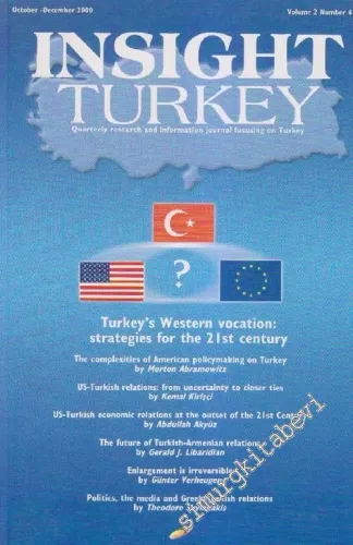 Insight Turkey: Quarterly Research and Information Journal Focusing on Turkey - Volume: 2 Number: 4      October - December  2000