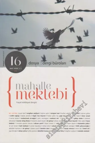 Mahalle Mektebi Hayat Edebiyat Dergisi - Dosya: Dergi Büroları - Sayı: 16      Mart - Nisan