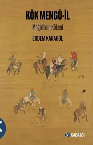 Kök Mengü İl - Moğolların Kökeni