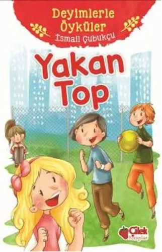 Yakan Top - Deyimlerle Öyküler