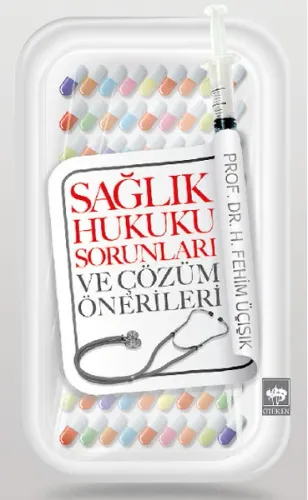 Sağlık Hukuku Sorunları ve Çözüm Önerileri