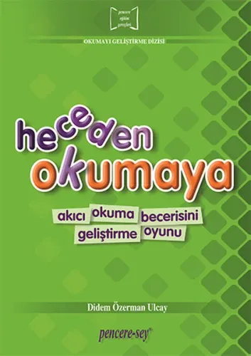 Heceden Okumaya; Akıcı Okuma Becerisini Geliştirme Oyunu