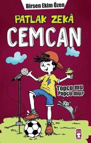 Patlak Zeka Cemcan 7 - Topçu mu Popçu mu? Birsen Ekim Özen Timaş Çocuk 9786256581500