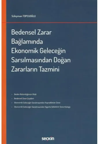 Bedensel Zarar Bağlamında Ekonomik Geleceğin Sarsılmasından Doğan Zararların Tazmini