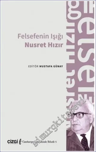 Felsefenin Işığı Nusret Hızır - 2023