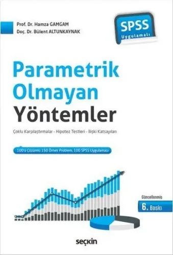 SPSS Uygulamalı Parametrik Olmayan Yöntemler; Çoklu Karşılaştırmalar – Hipotez Testler – İlişki Katsayıları